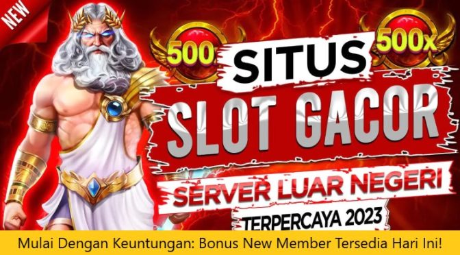 Mulai Dengan Keuntungan: Bonus New Member Tersedia Hari Ini!